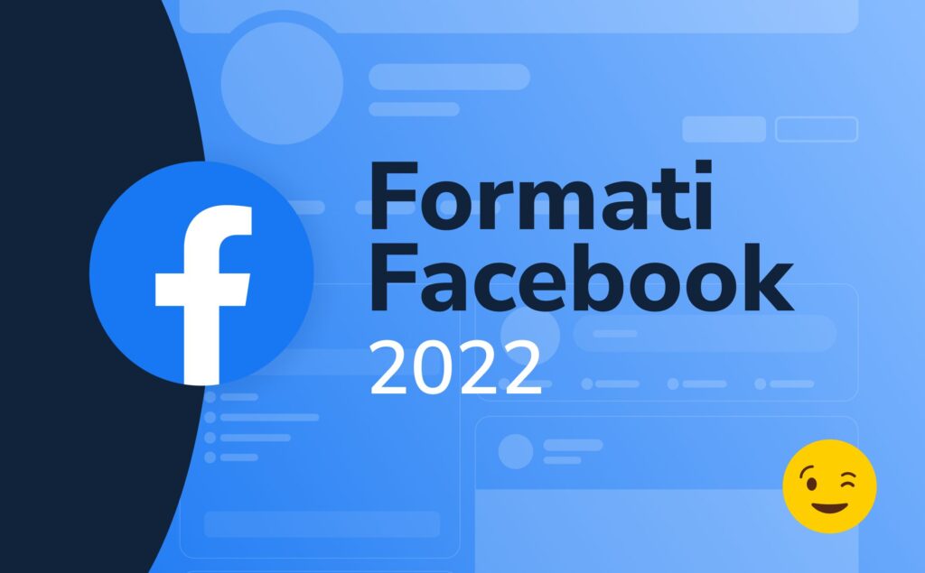 Facebook guida completa formati 2022